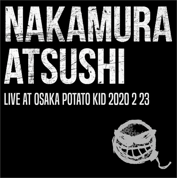 NAKAMURA ATSUSH ILIVE TOUR 2020 AT OSAKA POTATOKID